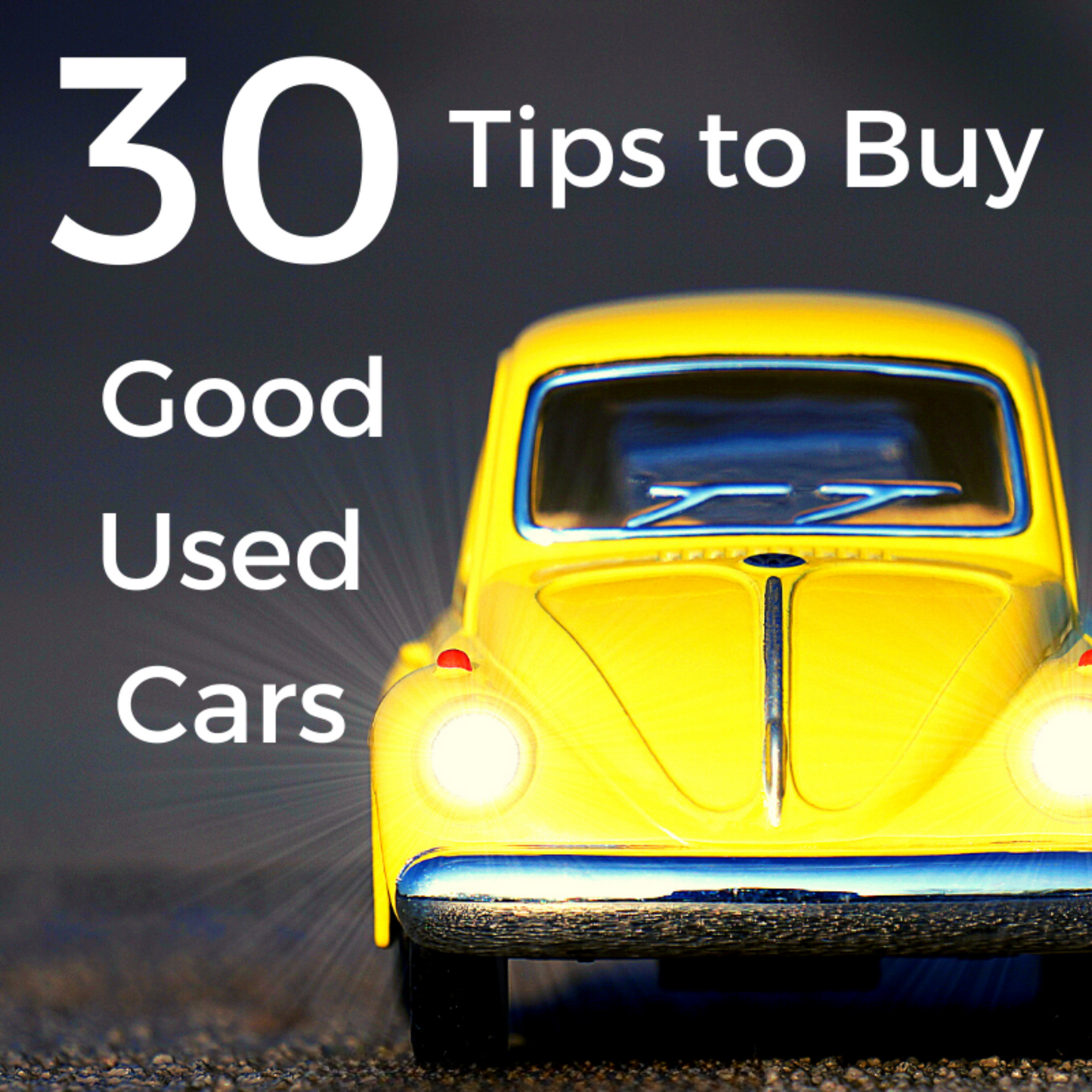 30 Tips To Buy Good Used Cars with Cash